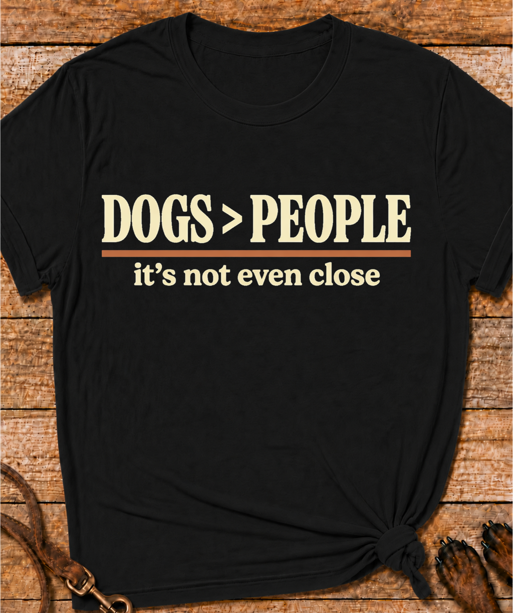 Dogs > People T-Shirt