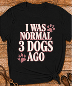 3 Dogs Ago T-Shirt