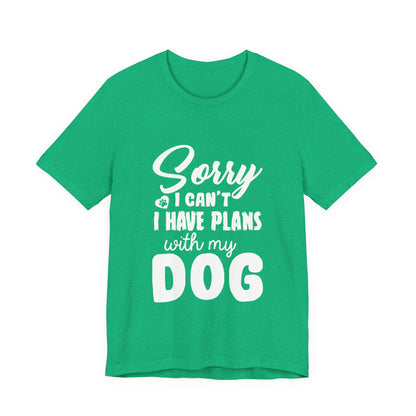Plans with my Dog T-Shirt