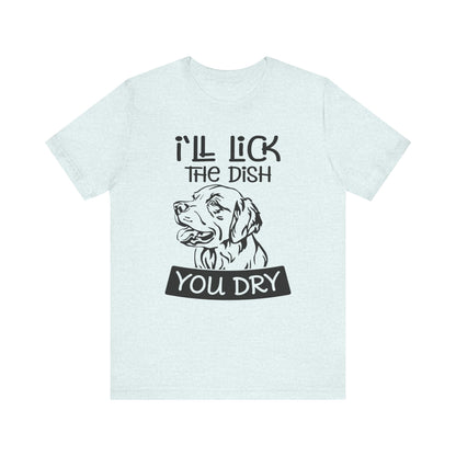 Lick the Dish T-Shirt
