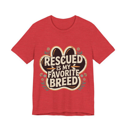 Rescued is my Favorite Breed T-Shirt