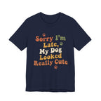 Sorry I'm Late T-Shirt