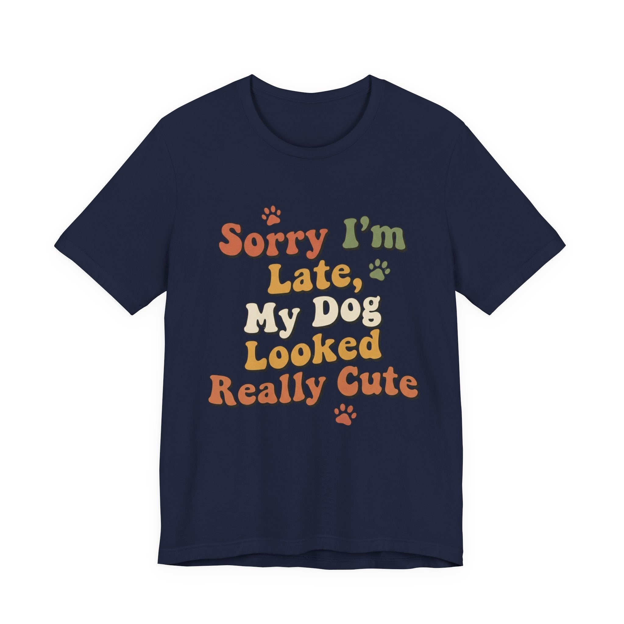 Sorry I'm Late T-Shirt