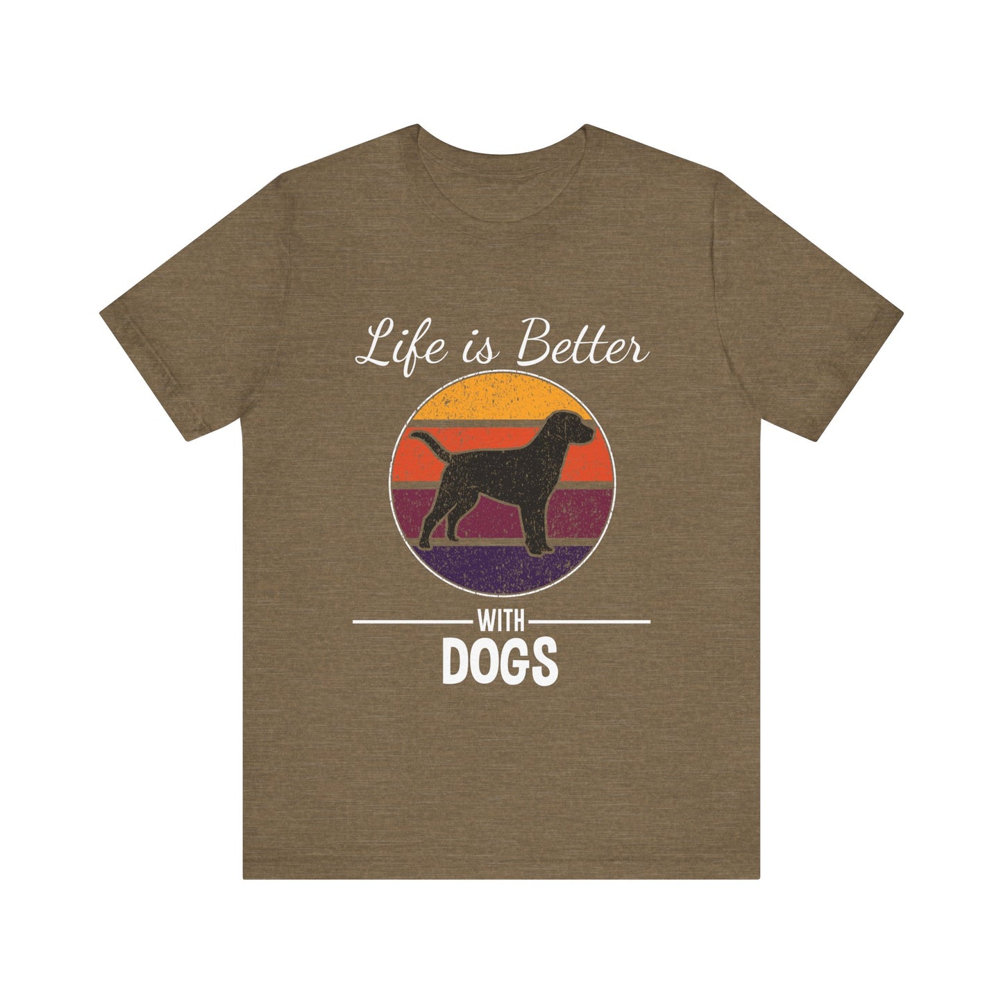 Life is Better with Dogs T-Shirt