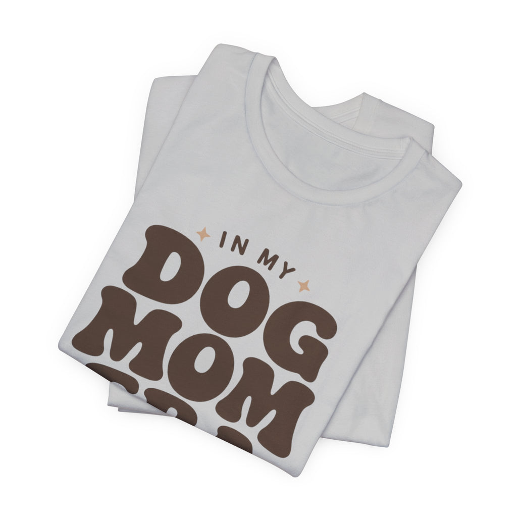 Dog Mom Era T-Shirt