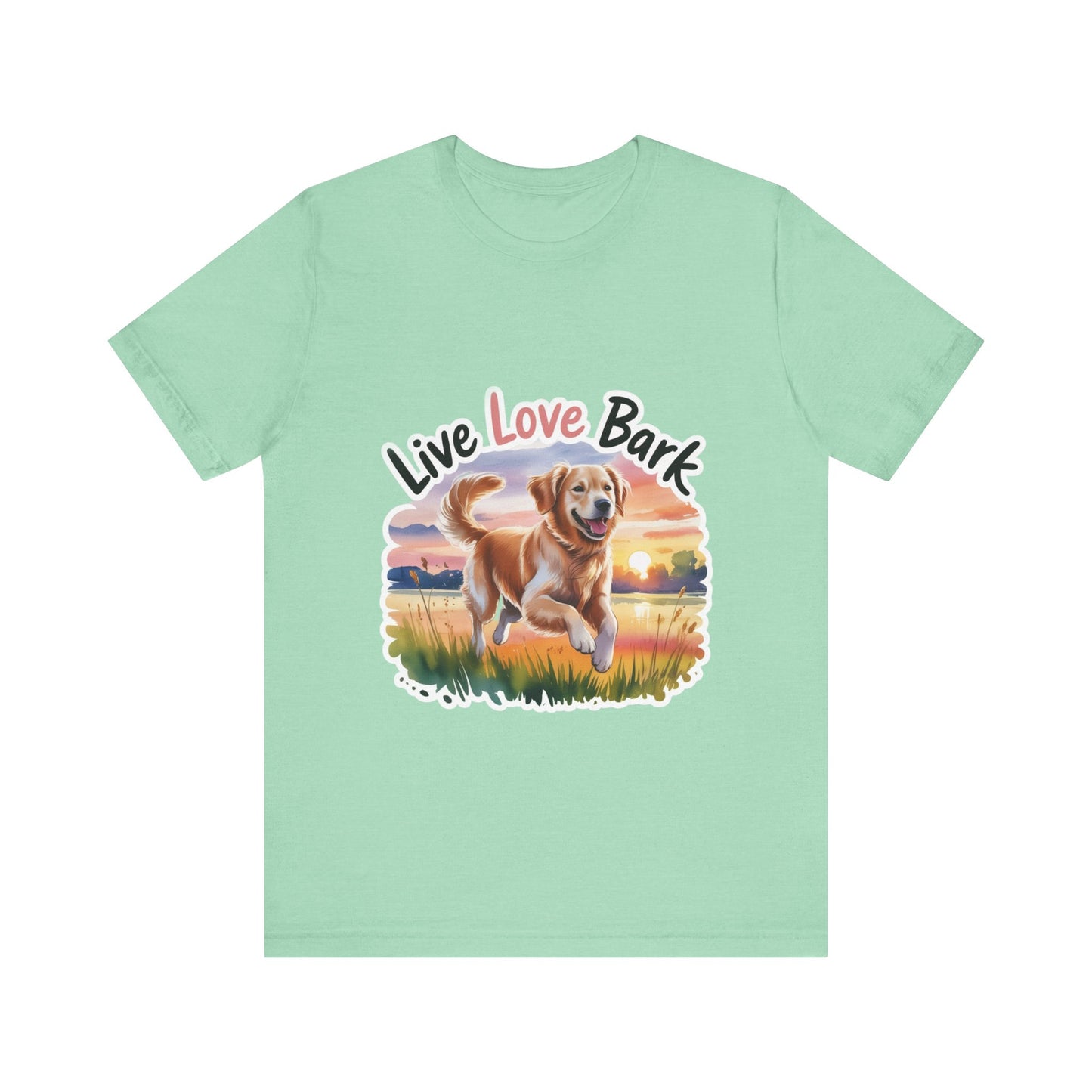 Live, Love, Bark T-Shirt