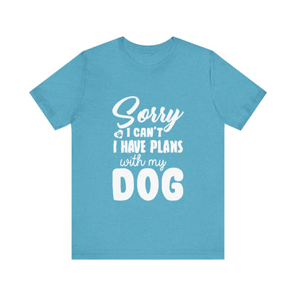 Plans with my Dog T-Shirt