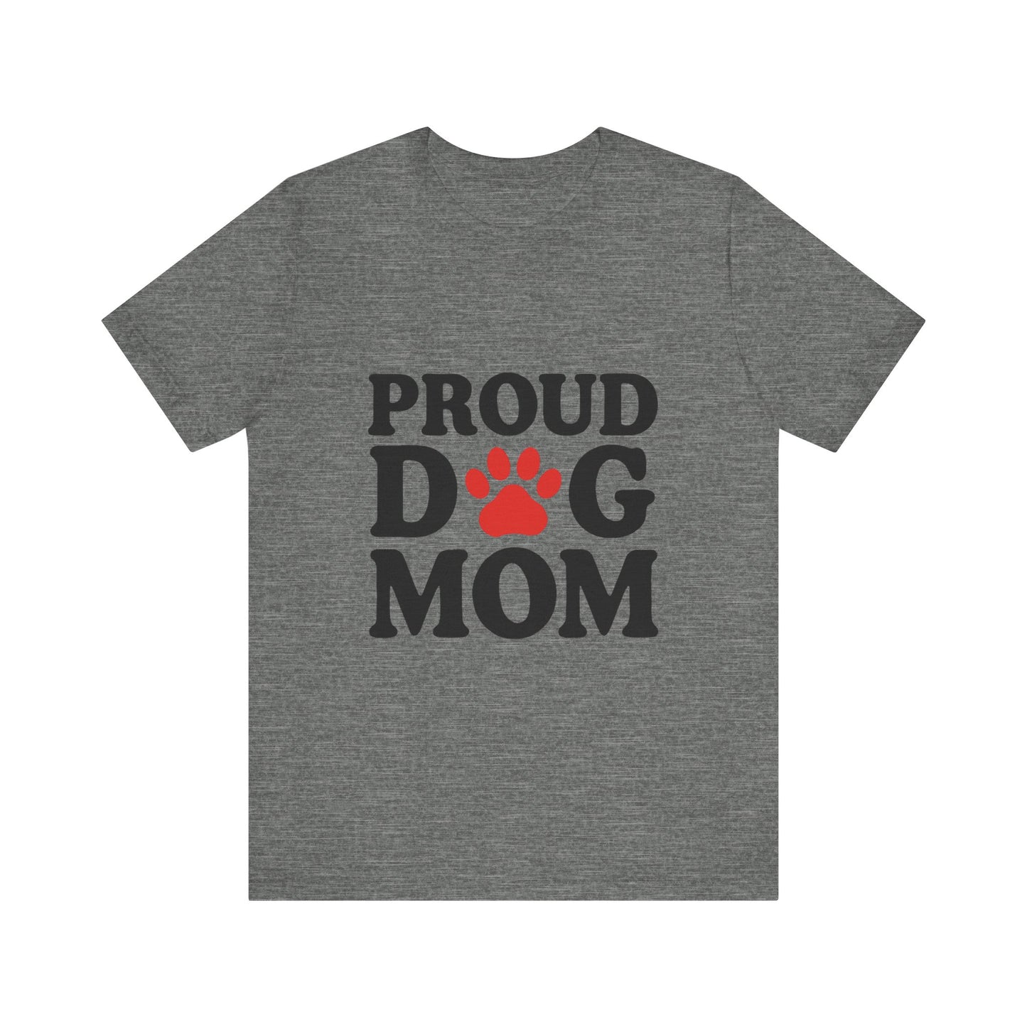 Proud Dog Mom T-Shirt