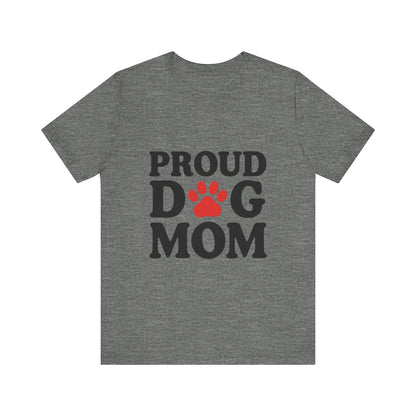 Proud Dog Mom T-Shirt