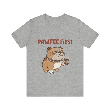 Pawfee First T-Shirt