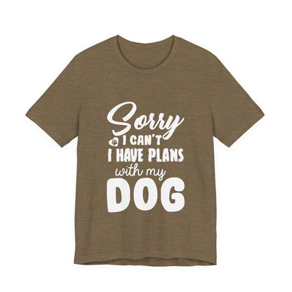 Plans with my Dog T-Shirt