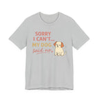 Sorry I Can't T-Shirt