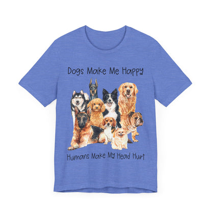 Dogs Make Me Very Happy T-Shirt