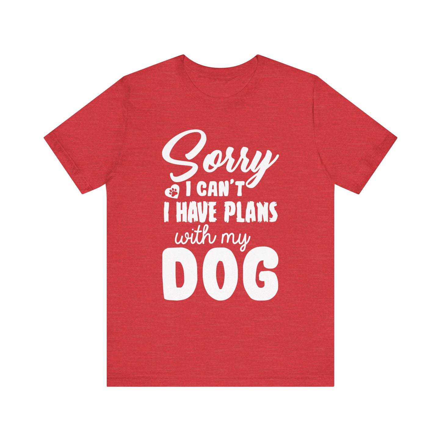 Plans with my Dog T-Shirt
