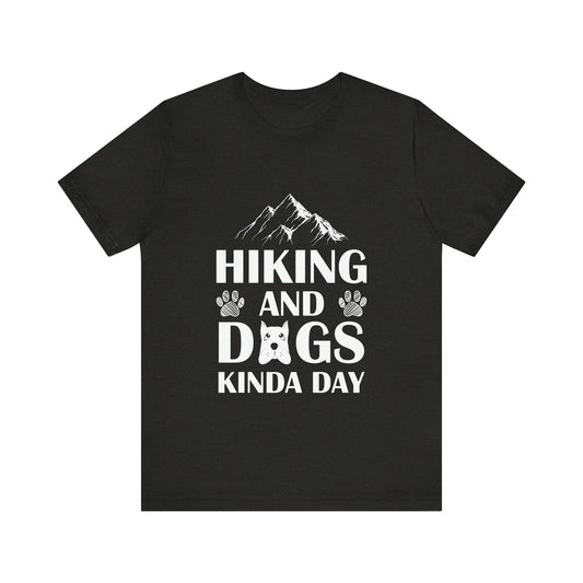 Hiking and Dogs Day T-Shirt