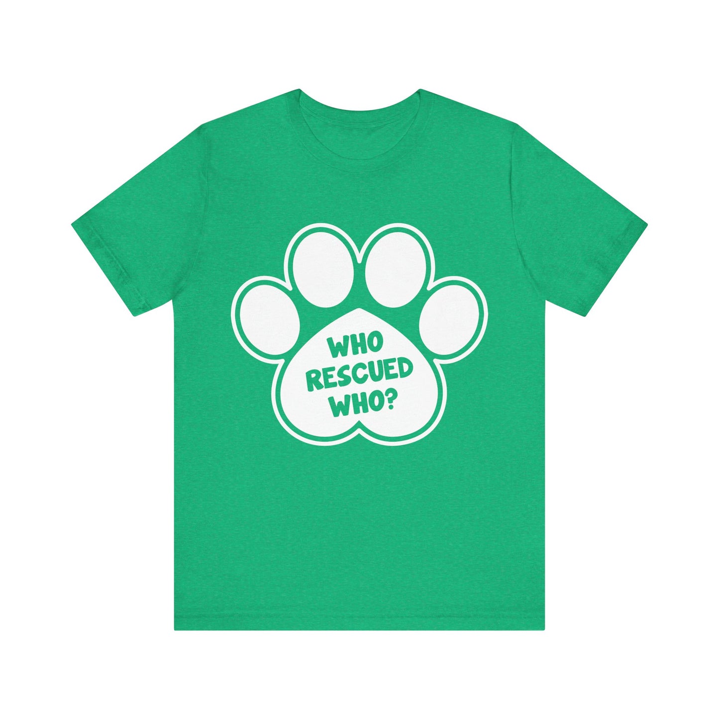 Who Rescued Who T-Shirt