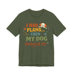 Dog Looked At Me T-Shirt