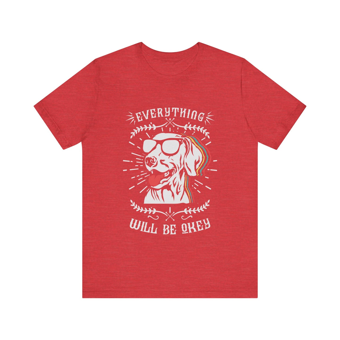 Everything Will Be Okey T-Shirt