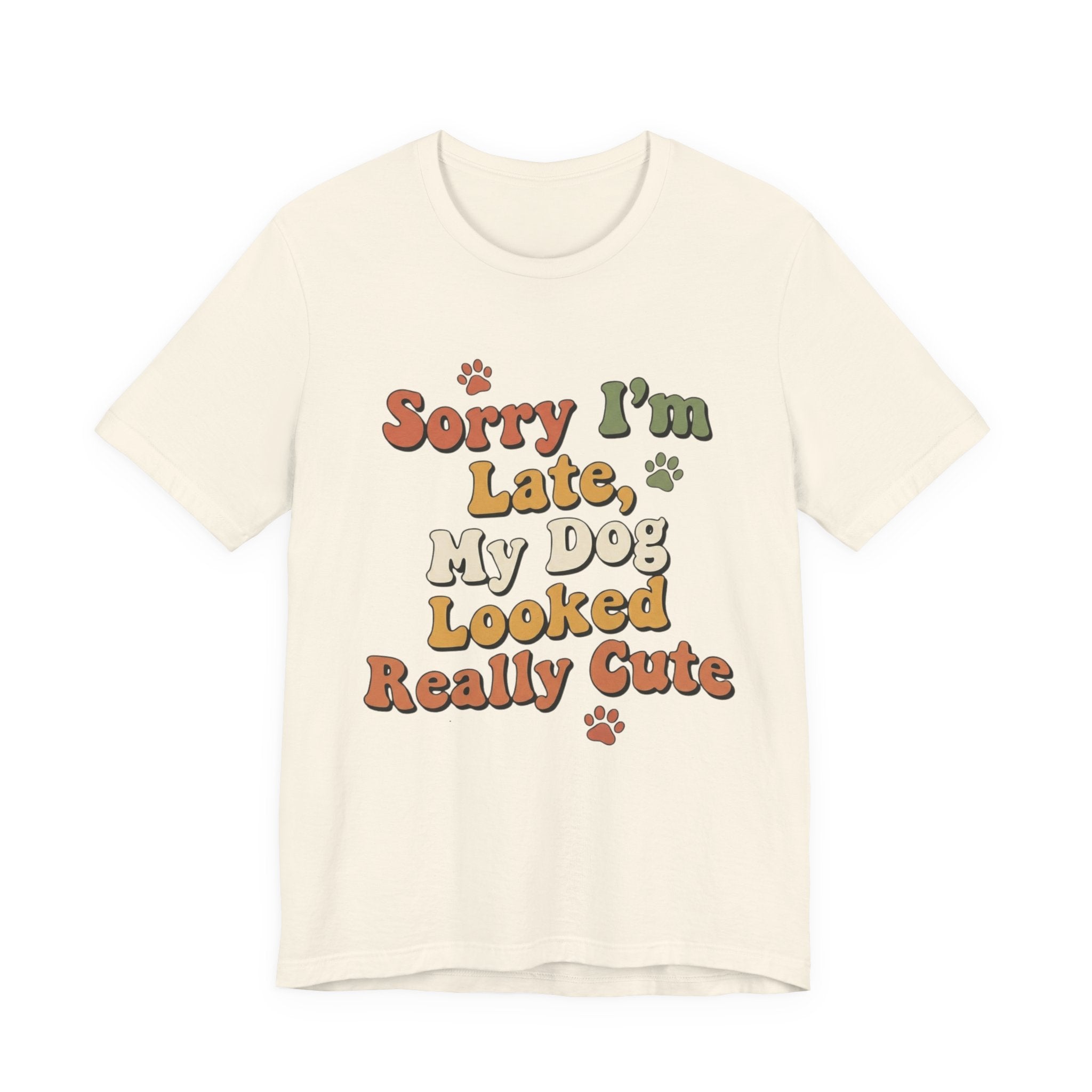 Sorry I'm Late T-Shirt