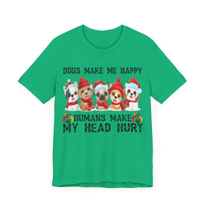 Holiday Dogs Make Me Happy T-Shirt
