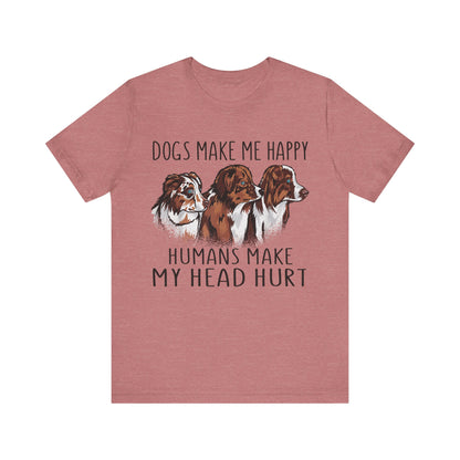 Dogs Make Me Really Happy T-Shirt