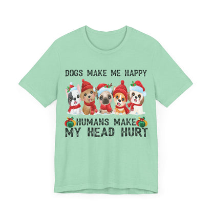 Holiday Dogs Make Me Happy T-Shirt