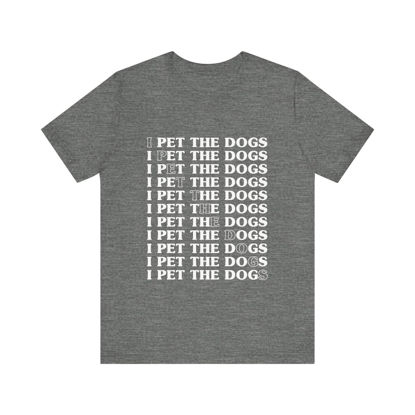 Pet the Dogs T-Shirt