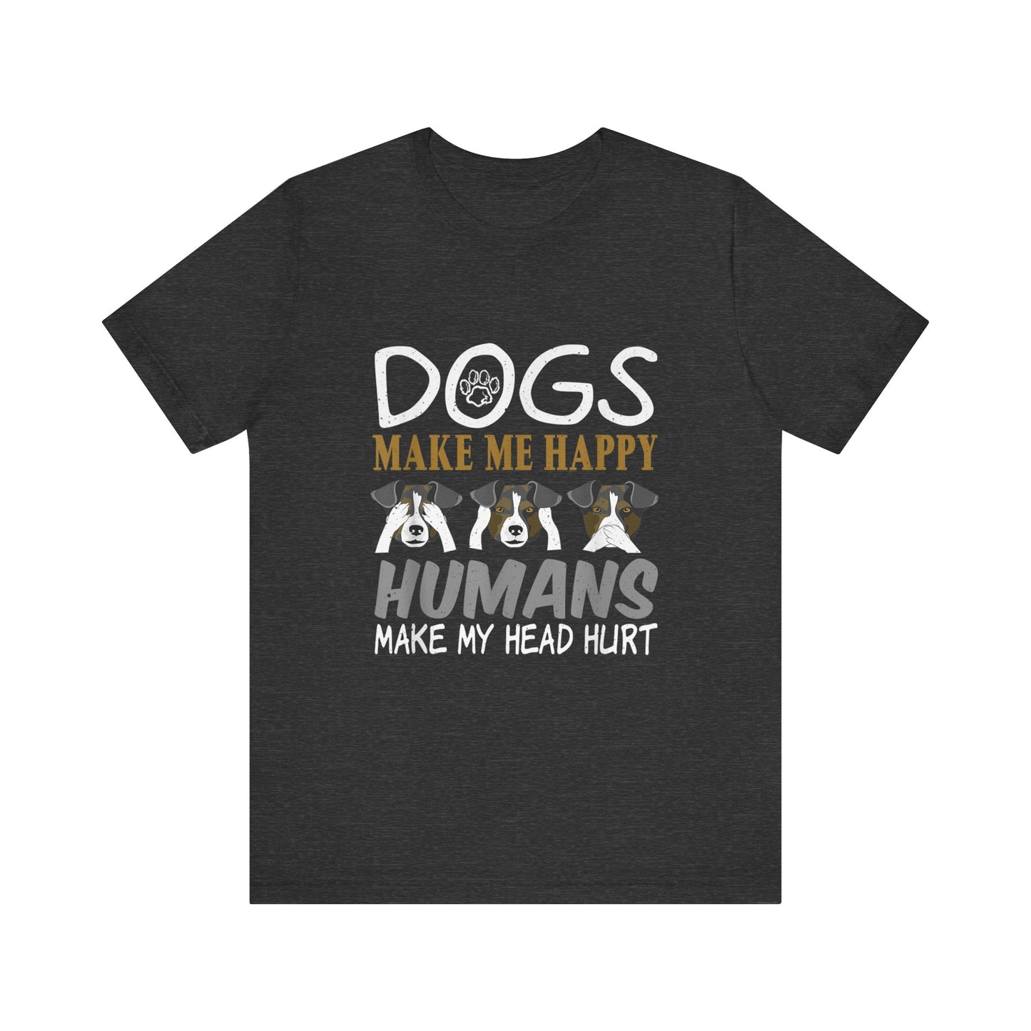 Doggies Make Me Happy T-Shirt