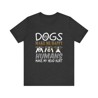 Doggies Make Me Happy T-Shirt