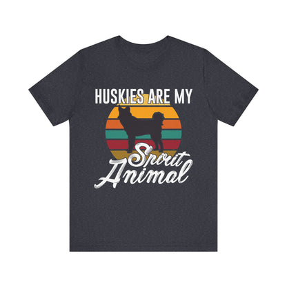 Huskies are my Spirit Animal T-Shirt