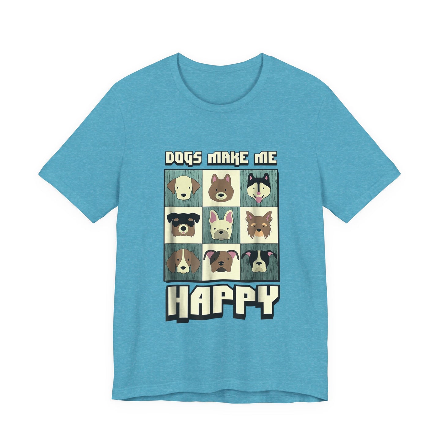 Dogs Make Me Really Really Happy T-Shirt