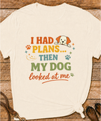 Dog Looked At Me T-Shirt