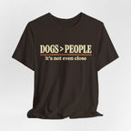 Dogs > People T-Shirt