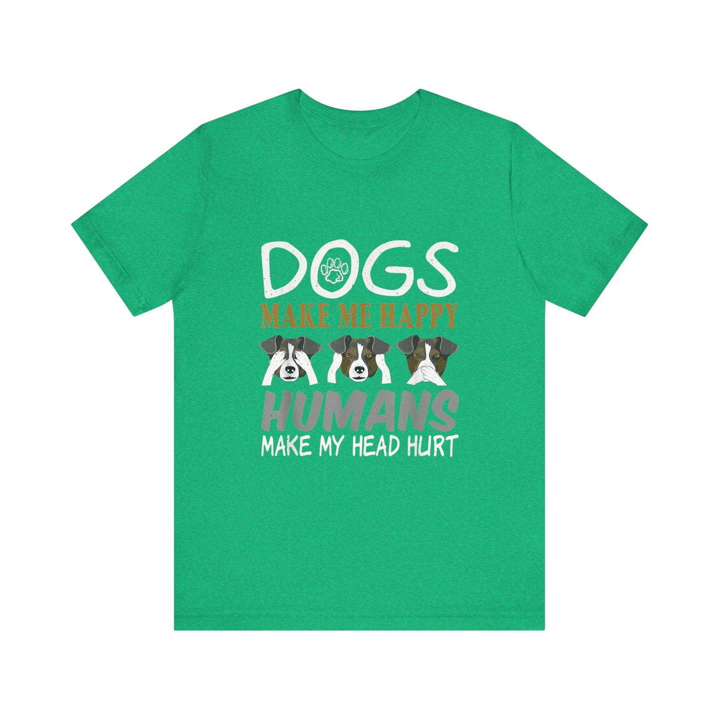 Doggies Make Me Happy T-Shirt