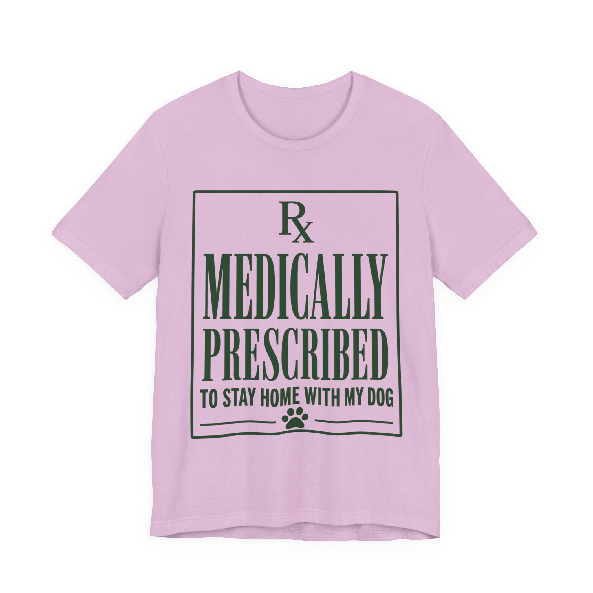 Medically Prescribed T-Shirt