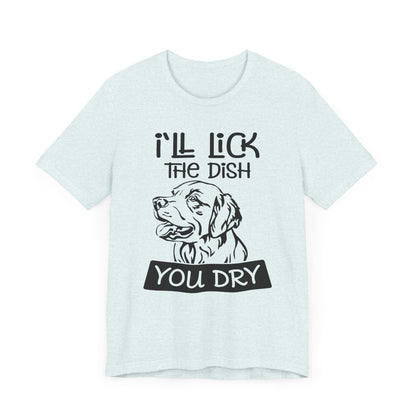 Lick the Dish T-Shirt