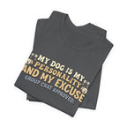Dog Is My Personality T-Shirt