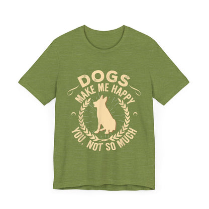 Dogs Make Me So So Happy T-Shirt