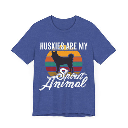 Huskies are my Spirit Animal T-Shirt