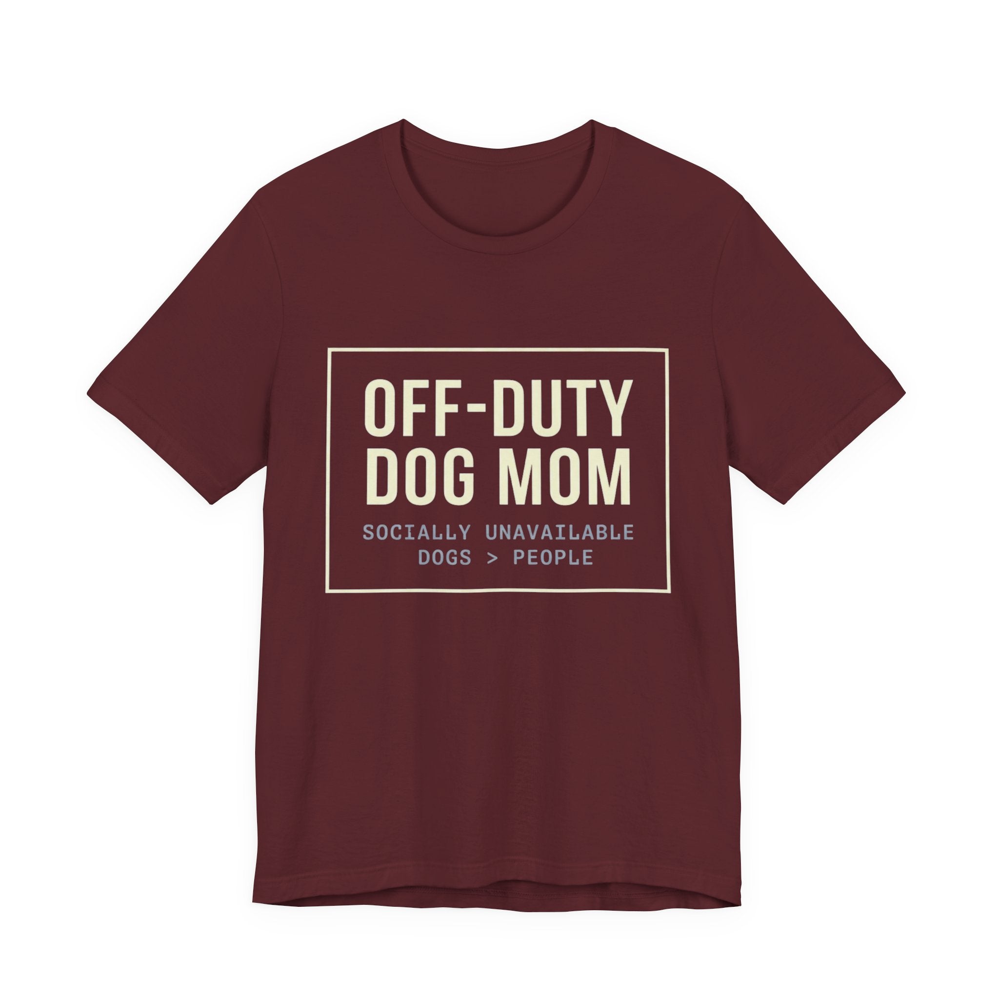 Off-Duty Dog Mom T-Shirt
