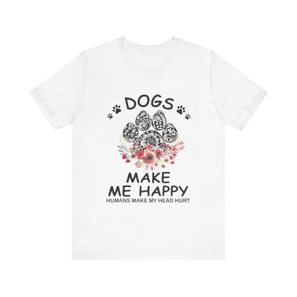 Paw Dogs Make Me Happy T-Shirt