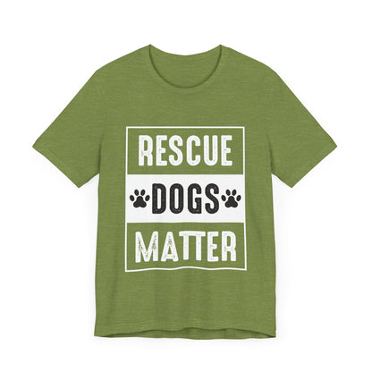 Rescue Dogs Matter T-Shirt