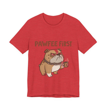 Pawfee First T-Shirt