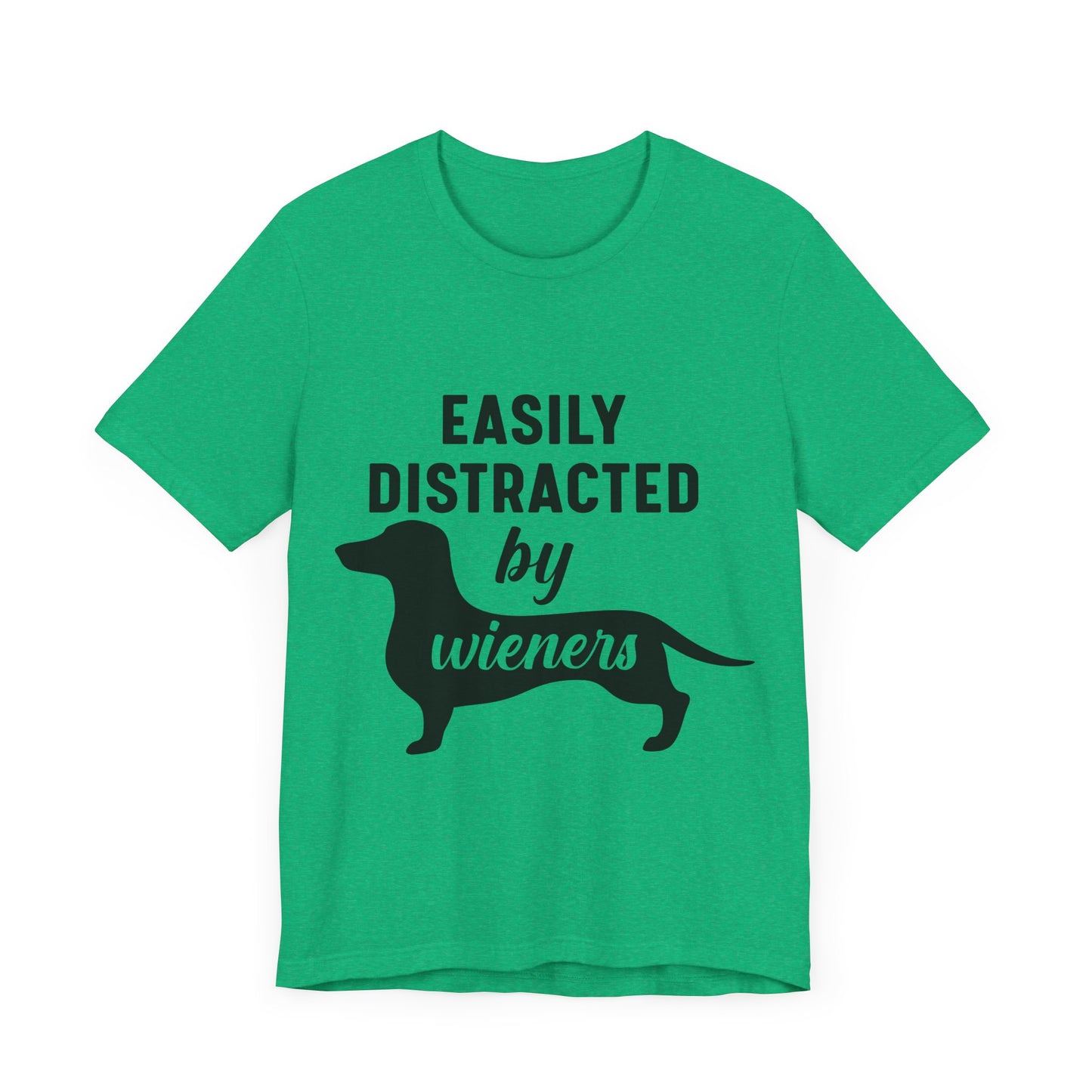 Easily Distracted by Wieners T-Shirt