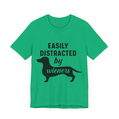 Easily Distracted by Wieners T-Shirt