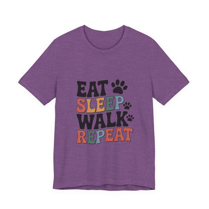 Eat, Sleep, Walk, Repeat T-Shirt