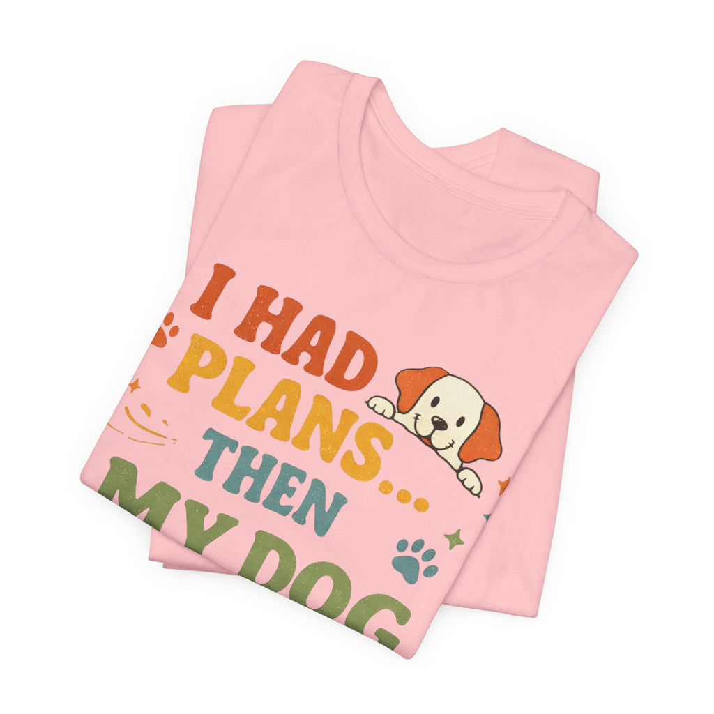 Dog Looked At Me T-Shirt