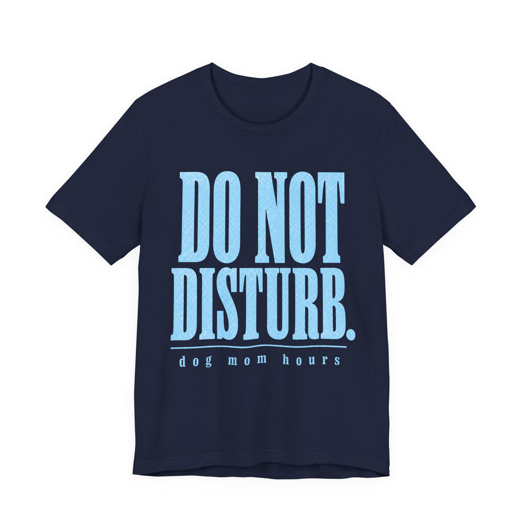Do Not Disturb T-Shirt