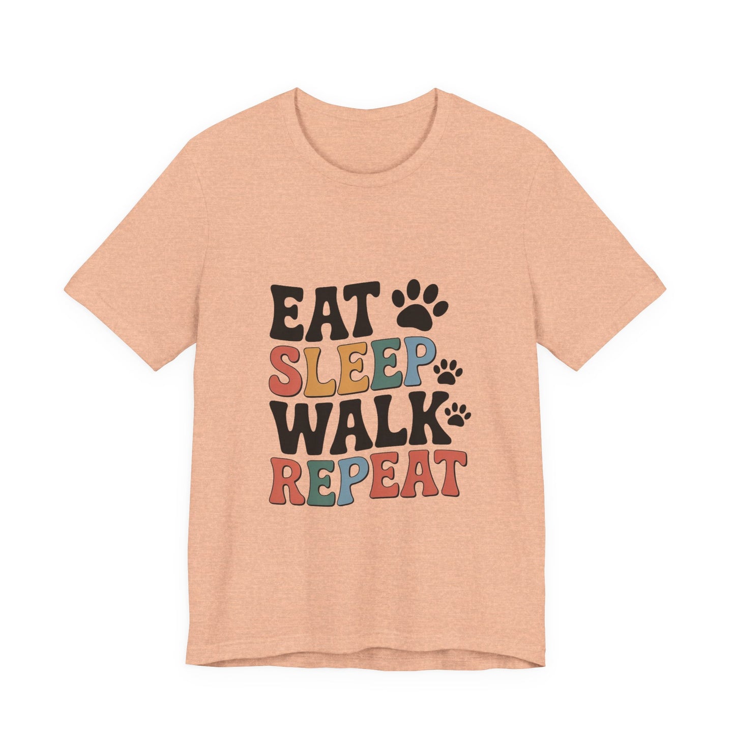 Eat, Sleep, Walk, Repeat T-Shirt