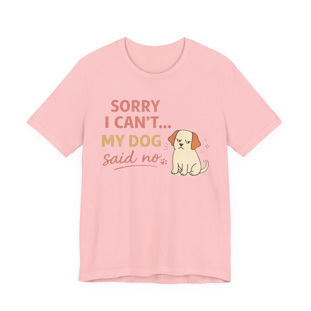 Sorry I Can't T-Shirt